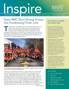 SPRING/SUMMERSPOTLIGHTING EXCEPTIONAL PEOPLE AND PROGRAMS AT BOSTON MEDICAL CENTER Team BMC Runs Strong Across the Fundraising Finish Line