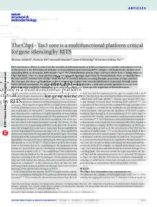ARTICLES  The Chp1–Tas3 core is a multifunctional platform critical for gene silencing by RITS  © 2011 Nature America, Inc. All rights reserved.