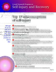 By SaSkya CaiCedo & JaniS WhitloCk  Top 15 misconceptions of self-injury Although SI can be