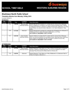 WESTERN SUBURBS REGION  SCHOOL TIMETABLE Blacktown North Public School Timetable effective from Monday 19 May 2014 Amended[removed]