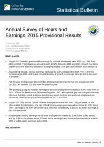 Statistical Bulletin  Annual Survey of Hours and Earnings, 2015 Provisional Results Coverage: UK Date: 18 November 2015