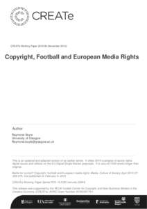 CREATe Working PaperNovemberCopyright, Football and European Media Rights Author Raymond Boyle