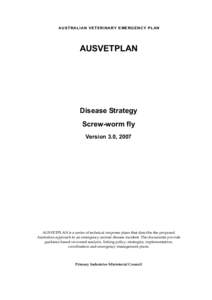 AUSTRALIAN VETERINARY EMERGENCY PLAN  AUSVETPLAN Disease Strategy Screw-worm fly