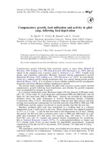 Journal of Fish Biology, 228–232 Article No. jfbi, available online at http://www.idealibrary.com on Compensatory growth, feed utilization and activity in gibel carp, following feed deprivation X. Q
