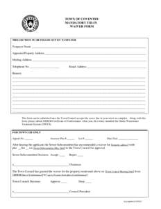 TOWN OF COVENTRY MANDATORY TIE-IN WAIVER FORM THIS SECTION TO BE FILLED OUT BY TAXPAYER