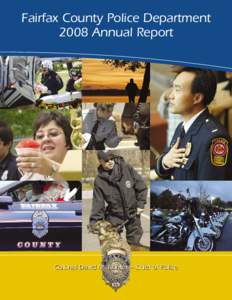 Fairfax County Police Department 2008 Annual Report Colonel David M. Rohrer – Chief of Police  Message from the Chief