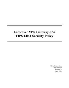 LanRover VPN Gateway 6.59 FIPS[removed]Security Policy Shiva Corporation[removed]Revision A