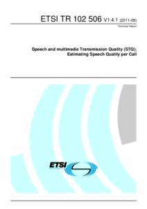 TR[removed]V1[removed]Speech and multimedia Transmission Quality (STQ); Estimating Speech Quality per Call