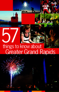 57  things to know about Greater Grand Rapids