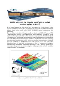   ECORD will drill the Atlantis Massif with a seabed drilling system in 2015 ! At	
   its	
   annual	
   meeting	
   on	
   5-­‐6	
   March	
   2014	
   in	
   Bremen,	
   the	
   ECORD	
   Facility	
   