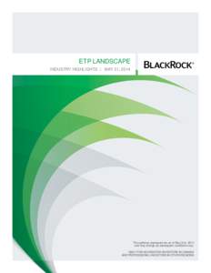 BlackRock ETP Landscape Industry Highlights May 2014