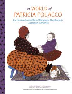 The World of  Patricia Polacco Curriculum Connections, Discussion Questions, & Classroom Activities