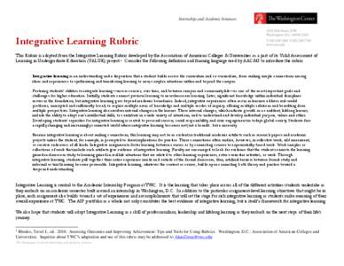 Integrative Learning Rubric This Rubric is adapted from the Integrative Learning Rubric developed by the Association of American Colleges & Universities as a part of its Valid Assessment of Learning in Undergraduate Educ