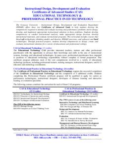 Instructional Design, Development and Evaluation Certificates of Advanced Studies (CAS) EDUCATIONAL TECHNOLOGY & PROFESSIONAL PRACTICE IN ED TECHNOLOGY The Syracuse University - Instructional Design, Development and Eval