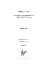 MINIX VFS Design and implementation of the MINIX Virtual File system Bal´azs Ger˝ofi