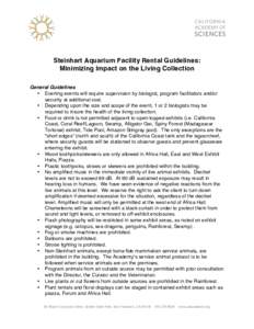 Steinhart Aquarium Facility Rental Guidelines: Minimizing Impact on the Living Collection General Guidelines • Evening events will require supervision by biologist, program facilitators and/or security at additional co