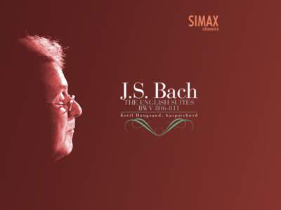 J.S. Bach THE English Suites BWV[removed]Ketil Haugsand, harpsichord
