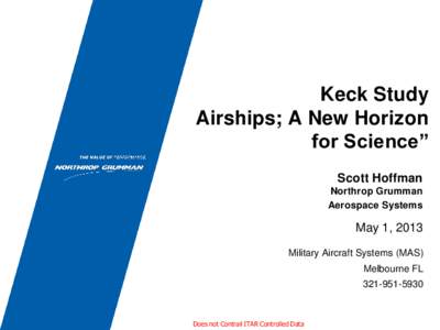 Keck Study Airships; A New Horizon for Science” Scott Hoffman Northrop Grumman Aerospace Systems