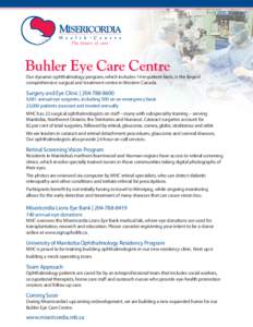Buhler Eye Care Centre Our dynamic ophthalmology program, which includes 14 in-patient beds, is the largest comprehensive surgical and treatment centre in Western Canada. Surgery and Eye Clinic | [removed],081 annua