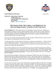 FOR IMMEDIATE RELEASE:  July 2, 2014 CONTACT: Officer Robert Cudworth Traffic Safety Unit