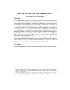 1  ON THE METAPHYSICS OF MANAGEMENT Lauri Koskela1 and Mike Kagioglou2 ABSTRACT The question about the metaphysics of management is considered especially from the point of
