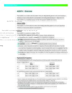 STABLE RESOURCE TOOLKIT  AUDIT-C - Overview The AUDIT-C is a 3-item alcohol screen that can help identify persons who are hazardous drinkers or have active alcohol use disorders (including alcohol abuse or dependence). T