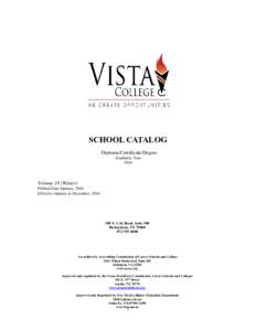SCHOOL CATALOG Diploma/Certificate/Degree Academic YearVolume 10 (Winter)