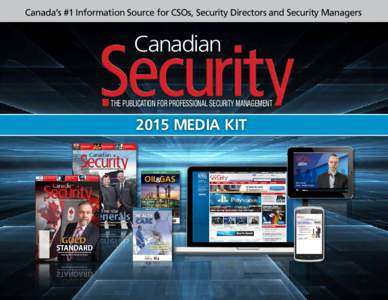 Canada’s #1 Information Source for CSOs, Security Directors and Security Managers  Canadian The publication for professional security management[removed]Media KIT