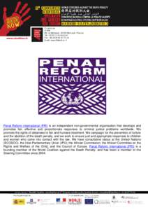 Penal Reform International (PRI) is an independent non-governmental organisation that develops and promotes fair, effective and proportionate responses to criminal justice problems worldwide. We promote the rights of det