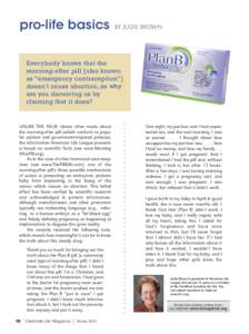 pro-life basics  BY JUDIE BROWN Everybody knows that the morning-after pill [also known