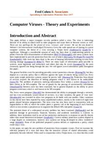 Fred Cohen & Associates Specializing in Information Protection Since 1977 Computer Viruses - Theory and Experiments Introduction and Abstract This paper defines a major computer security problem called a virus. The virus