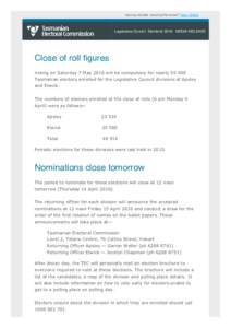 Having trouble viewing this email? View Online  Legislative Council  Elections 2016   MEDIA RELEASE Close of roll ﬁgures Voting on Saturday 7 May 2016 will be compulsory for nearly 50 000