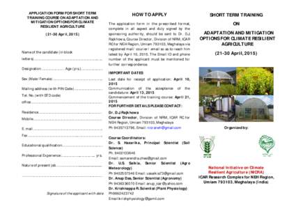 APPLICATION FORM FOR SHORT TERM TRAINING COURSE ON ADAPTATION AND MITIGATION OPTIONS FOR CLIMATE RESILIENT AGRICULTUREApril, 2015)