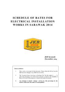 SCHEDULE OF RATES FOR ELE CT R ICAL IN STA LLA TIO N WORKS IN SARAWAK 2014 JKR Sarawak December 2014