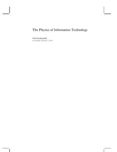 The Physics of Information Technology Neil Gershenfeld revised draft: February 5, 2013 PUBLISHED BY THE PRESS SYNDICATE OF THE UNIVERSITY OF CAMBRIDGE