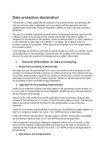 Data protection declaration The operators of these pages take the protection of your personal data very seriously. We treat your personal data confidentially and in accordance with the legal data protection regulations (