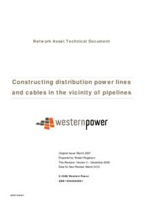 Network Asset Technical Document  Constructing distribution power lines and cables in the vicinity of pipelines  Original Issue: March 2007