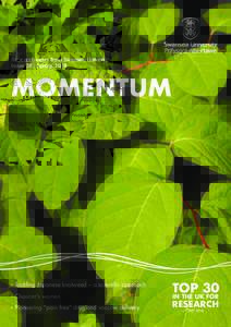 Research news from Swansea University Issue 28 | Spring 2018 MOMENTUM  Tackling Japanese knotweed – a scientific approach