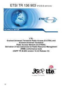 3GPP / System Architecture Evolution / European Telecommunications Standards Institute / E-UTRA / 3GP and 3G2 / User equipment / Uncertainty / Measurement uncertainty / Software-defined radio / Universal Mobile Telecommunications System / Technology