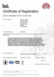 Certificate of Registration QUALITY MANAGEMENT SYSTEM - ISO 9001:2008 This is to certify that: Centronic Limited Centronic House