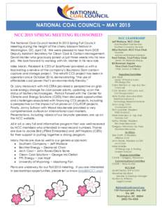 NATIONAL COAL COUNCIL ~ MAY 2015 NCC 2015 SPRING MEETING BLOSSOMED The National Coal Council hosted its 2015 Spring Full Council Meeting during the height of the cherry blossom festival in Washington, DC, April 7-8. We w