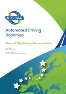 Automated Driving Roadmap Status: 3rd Draft for public consultation Version 3.0 Date: ERTRAC Task Force