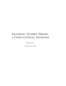 Algebraic Number Theory, a Computational Approach William Stein November 14, 2012  2