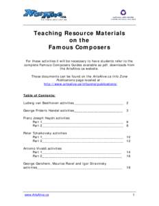 Teaching Resource Materials on the Famous Composers For these activities it will be necessary to have students refer to the complete Famous Composers Guides available as pdf. downloads from the ArtsAlive.ca website.