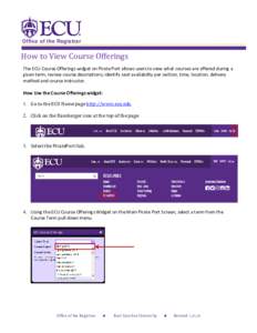 Office of the Registrar  How to View Course Offerings The ECU Course Offerings widget on Pirate Port allows users to view what courses are offered during a given term, review course descriptions, identify seat availabili