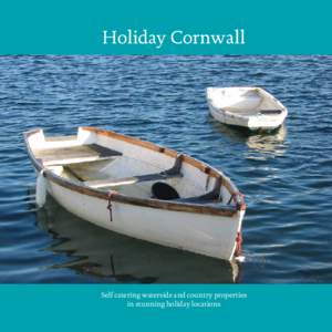 Holiday Cornwall  Self catering waterside and country properties in stunning holiday locations  There’s nowhere like Cornwall...