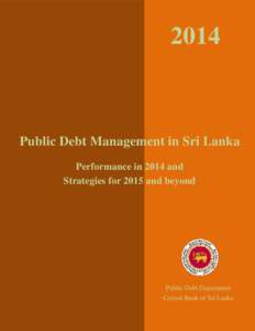 2014  Public Debt Management in Sri Lanka Performance in 2014 and Strategies for 2015 and beyond