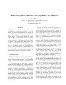 Improving Host Security with System Call Policies Niels Provos Center for Information Technology Integration University of Michigan [removed] Abstract