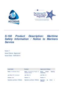 S-100 Product Description: Maritime Safety Information / Notice to Mariners Service Issue: 1 Issue Status: Approved
