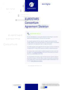 Aim Higher  EUROSTARS Consortium Agreement Skeleton IMPORTANT NOTICE